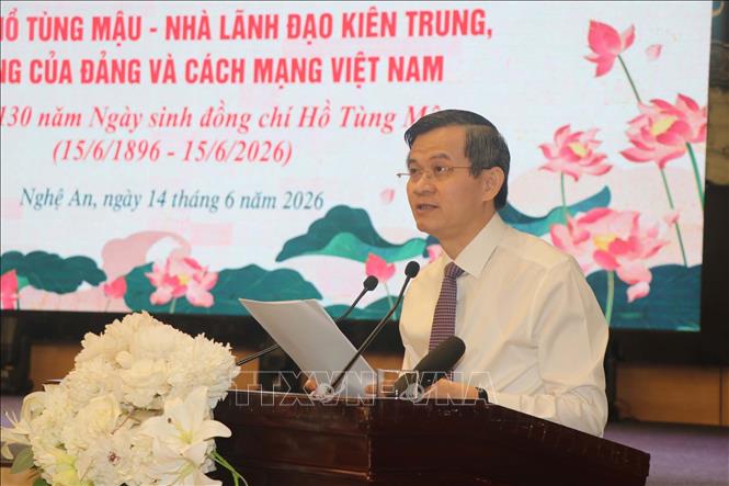 Đồng chí Hồ Tùng Mậu - Nhà lãnh đạo kiên trung, tài năng của Đảng và cách mạng Việt Nam