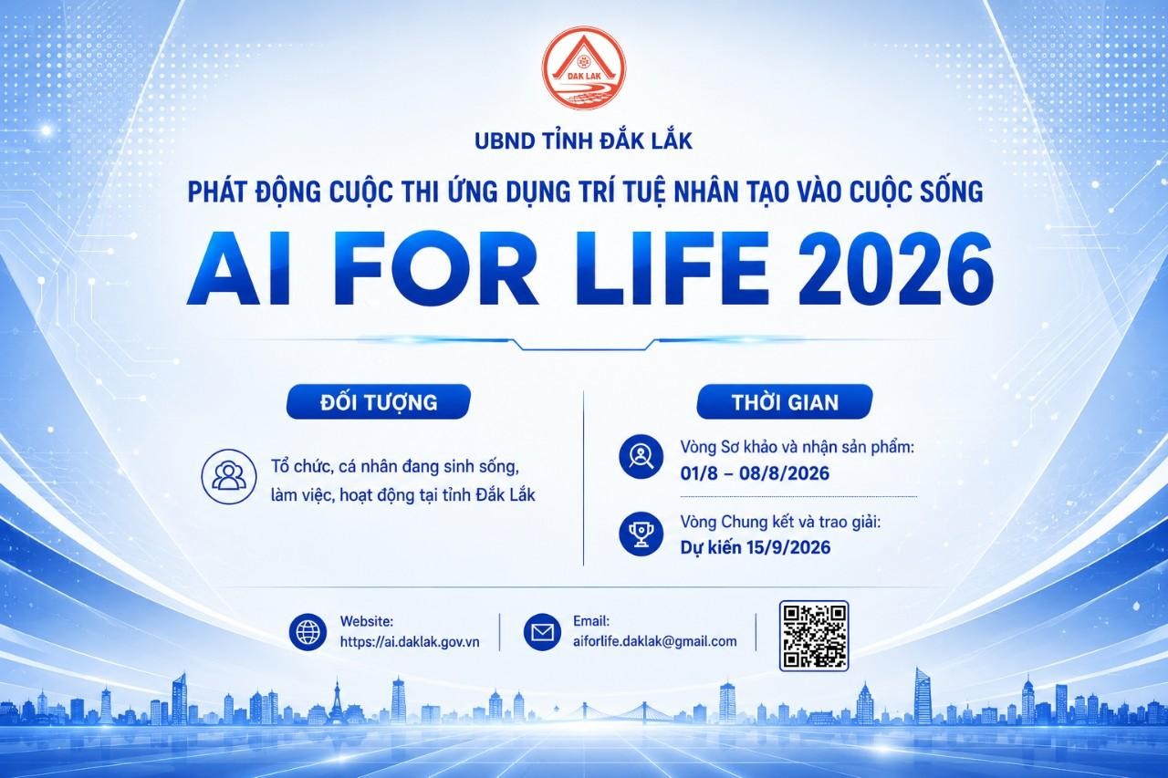 Đắk Lắk tổ chức Cuộc thi “Ứng dụng trí tuệ nhân tạo vào cuộc sống - AI for Life” năm 2026