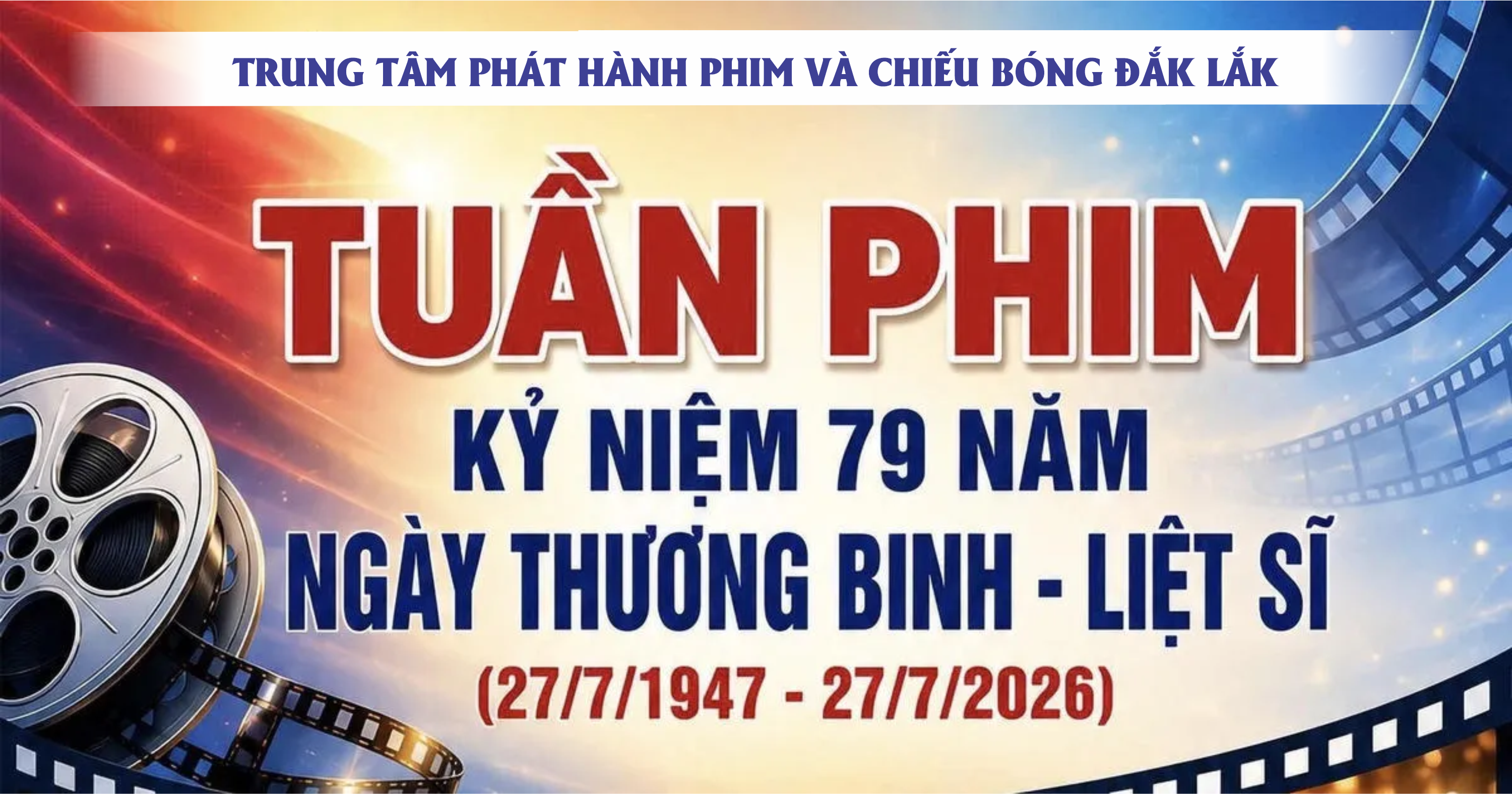 Đắk Lắk tổ chức Tuần phim kỷ niệm 79 năm Ngày Thương binh - Liệt sĩ